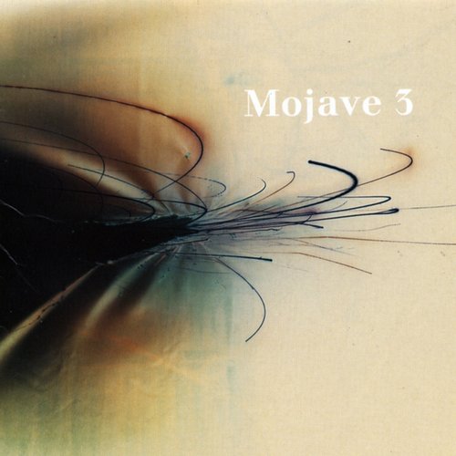 Mojave 3 - Ask Me Tomorrow