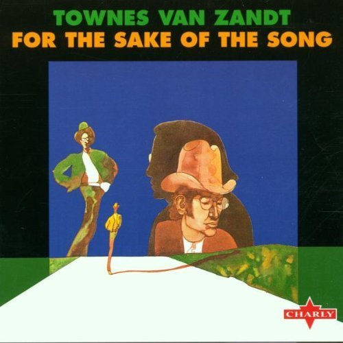 Townes Van Zandt - For The Sake of the Song