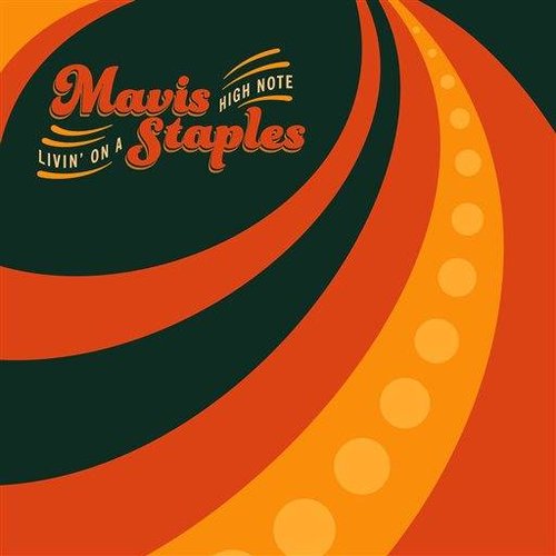 Mavis Staples - Living On A High Note