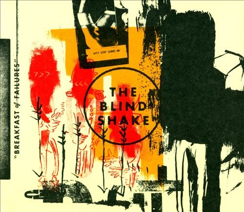 The Blind Shake - Breakfast Of Failures