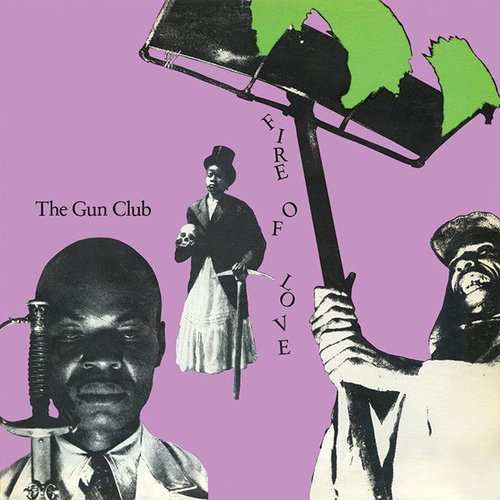 The Gun Club - Fire of Love