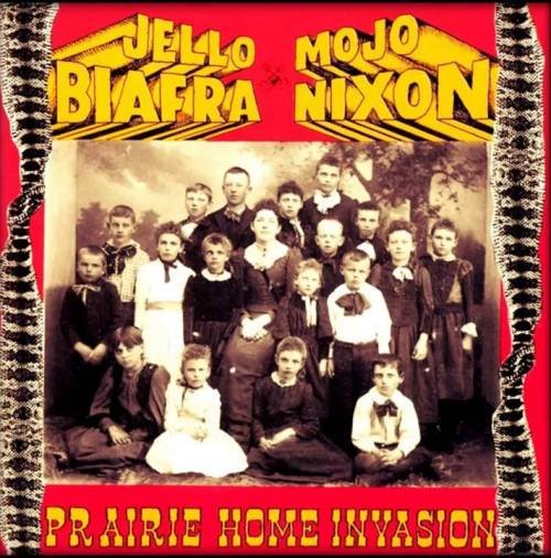 Jello Biafra and Mojo Nixon - Prairie Home Invasion